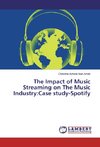 The Impact of Music Streaming on The Music Industry:Case study-Spotify