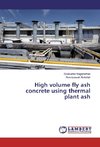 High volume fly ash concrete using thermal plant ash