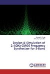 Design & Simulation of 2.4GHz CMOS Frequency Synthesizer for S-Band