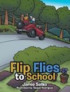 Flip Flies to School