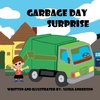 Garbage Day Surprise