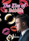 The Kiss of a Bubble