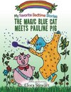 The Magic Blue Cat Meets Pauline Pig