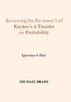 Reviewing the Reviewer's of Keynes's A Treatise on Probability