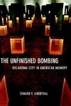 Linenthal, E: Unfinished Bombing