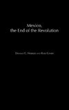 Mexico, the End of the Revolution