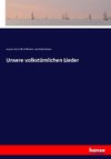 Unsere volkstümlichen Lieder