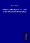 Stellung und Aufgaben des Arztes in der öffentlichen Armenpflege