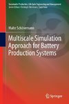 Multiscale Simulation Approach for Battery Production Systems