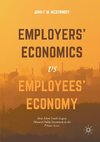 Employers' Economics versus Employees' Economy