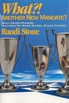 Stone, R: What?! Another New Mandate?