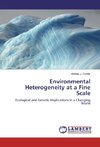 Environmental Heterogeneity at a Fine Scale