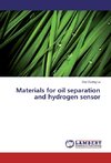 Materials for oil separation and hydrogen sensor