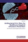 Antibacterial thin films for Healthcare Acquired Infections Prevention