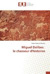 Miguel Delibes: le chasseur d'histoires