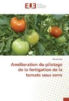 Amélioration du pilotage de la fertigation de la tomate sous serre