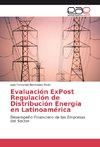 Evaluación ExPost Regulación de Distribución Energía en Latinoamérica