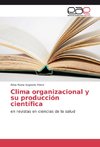 Clima organizacional y su producción científica