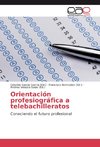 Orientación profesiográfica a telebachilleratos