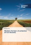 Western Horizon (A collection of non fictions)