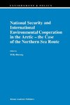 National Security and International Environmental Cooperation in the Arctic - the Case of the Northern Sea Route