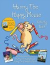 The Harry The Happy Mouse Activity Book