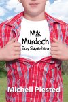 Mik Murdoch, Boy Superhero