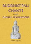 BUDDHIST PALI CHANTS with ENGLISH TRANSLATIONS