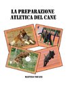 La preparazione atletica del cane