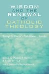 Wisdom and the Renewal of Catholic Theology