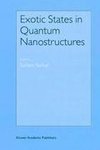 Exotic States in Quantum Nanostructures