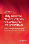 Safety Assessment of Composite Cylinders for Gas Storage by Statistical Methods