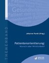 Patientenorientierung: Wunsch oder Wirklichkeit?