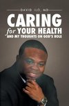 Caring for Your Health and My Thoughts on God's Role