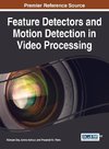 Feature Detectors and Motion Detection in Video Processing