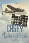 Casey & the Flying Fortress