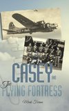 Casey & the Flying Fortress