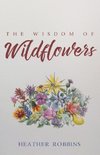 The Wisdom of Wildflowers