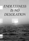 Endlessness is No Desolation