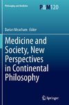 Medicine and Society, New Perspectives in Continental Philosophy