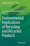 Environmental Implications of Recycling and Recycled Products