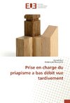 Prise en charge du priapisme a bas débit vue tardivement