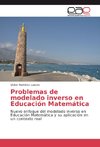 Problemas de modelado inverso en Educación Matemática