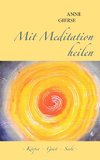 Mit Meditation heilen