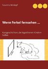 Wenn Ferkel fernsehen ...