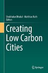 Creating Low Carbon Cities