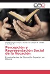 Percepción y Representación Social de la Vocación