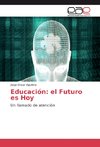 Educación: el Futuro es Hoy