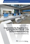 Ergonomische Aspekte öko-synergetischer Hard- und Softwareentwicklung