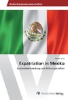 Expatriation in Mexiko